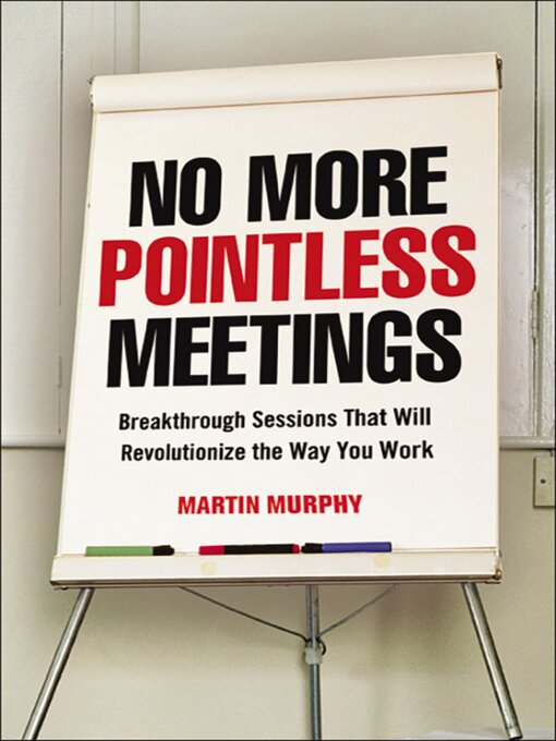 Title details for No More Pointless Meetings by Martin Murphy - Available